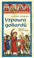Kniha: Vzpoura goliardů (Vlastimil Vondruška). Moba, 2024 Kniha: Vzpoura goliardů (Vlastimil Vondruška). Moba, 2024