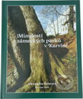 Kniha: Minulostí zámeckých parků v Karviné (Alexandra Rebrová). , 2004 Kniha: Minulostí zámeckých parků v Karviné (Alexandra Rebrová). , 2004