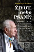 Kniha: Život, nebo Psaní? (Ladislava Chateau). Cattacan, 2024 Kniha: Život, nebo Psaní? (Ladislava Chateau). Cattacan, 2024