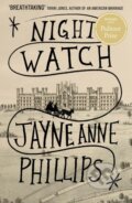 Kniha: Night Watch (Jayne Anne Phillips). Fleet, 2023 Kniha: Night Watch (Jayne Anne Phillips). Fleet, 2023