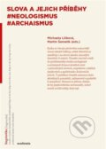 Kniha: Slova a jejich příběhy (Michaela Lišková). Academia, 2024 Kniha: Slova a jejich příběhy (Michaela Lišková). Academia, 2024