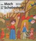 Kniha: Der Mach und die Schebestová in der Schule (Adolf Born a Miloš Macourek). Albatros CZ, 1997 Kniha: Der Mach und die Schebestová in der Schule (Adolf Born a Miloš Macourek). Albatros CZ, 1997