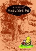Kniha: Medvídek Pú (Alan Alexander Milne). Albatros CZ, 2005 Kniha: Medvídek Pú (Alan Alexander Milne). Albatros CZ, 2005
