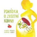 Kniha: Pohádka o zrození rodiny (Michaela Mrowetz). DharmaGaia, 2016 Kniha: Pohádka o zrození rodiny (Michaela Mrowetz). DharmaGaia, 2016