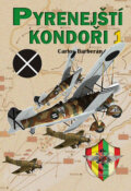 Kniha: Pyrenejští kondoři 1 (Carlos Barberán). Český cestovatel, 2016 Kniha: Pyrenejští kondoři 1 (Carlos Barberán). Český cestovatel, 2016