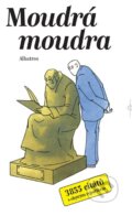Kniha: Moudrá moudra (Michal Ptáček). Albatros CZ, 2002 Kniha: Moudrá moudra (Michal Ptáček). Albatros CZ, 2002