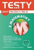 Kniha: Testy 2017 z matematiky (Didaktis CZ). Didaktis CZ, 2016 Kniha: Testy 2017 z matematiky (Didaktis CZ). Didaktis CZ, 2016