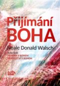 Přijímání Boha - Neale Donald Walsch, Alpha book, 2016