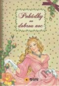 Kniha: Pohádky na dobrou noc (SUN). SUN, 2016 Kniha: Pohádky na dobrou noc (SUN). SUN, 2016