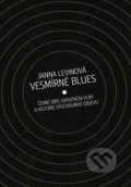 Vesmírné blues - Janna Levin, Paseka, 2016
