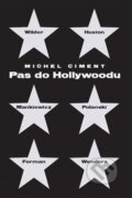 Kniha: Pas do Hollywoodu (Michel Ciment). Rebecca Justh, 2016 Kniha: Pas do Hollywoodu (Michel Ciment). Rebecca Justh, 2016