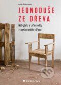 Kniha: Jednoduše ze dřeva (Antje Rittermann), 2016 Kniha: Jednoduše ze dřeva (Antje Rittermann), 2016