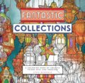Fantastic Collections (Steve McDonald). Chronicle Books, 2016 Fantastic Collections (Steve McDonald). Chronicle Books, 2016