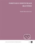 Kniha: Fonetická identifikace mluvčího (Radek Skarnitzl). Filozofická fakulta UK v Praze, 2015 Kniha: Fonetická identifikace mluvčího (Radek Skarnitzl). Filozofická fakulta UK v Praze, 2015