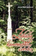 Kniha: Záhada kamenného svědka (Anna Malchárková). Repronis, 2016 Kniha: Záhada kamenného svědka (Anna Malchárková). Repronis, 2016