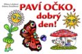 Kniha: Paví očko,dobrý den! (Milena Lukešová). Albatros CZ, 2005 Kniha: Paví očko,dobrý den! (Milena Lukešová). Albatros CZ, 2005