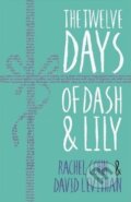 The Twelve Days of Dash and Lily - Rachel Cohn, David Levithan, Egmont Books, 2016