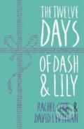 Kniha: The Twelve Days of Dash and Lily (Rachel Cohn a David Levithan), 2016 Kniha: The Twelve Days of Dash and Lily (Rachel Cohn a David Levithan), 2016