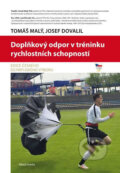 Kniha: Doplňkový odpor v tréninku rychlostních schopností (Josef Dovalil a Tomáš Malý). Mladá fronta, 2016 Kniha: Doplňkový odpor v tréninku rychlostních schopností (Josef Dovalil a Tomáš Malý). Mladá fronta, 2016