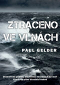 Kniha: Ztraceno ve vlnách (Paul Gelder). IFP Publishing, 2016 Kniha: Ztraceno ve vlnách (Paul Gelder). IFP Publishing, 2016