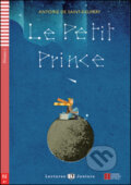 Kniha: Le Petit Prince (Antoine de Saint-Exupéry a Domitille Hatuel). Eli, 2015 Kniha: Le Petit Prince (Antoine de Saint-Exupéry a Domitille Hatuel). Eli, 2015