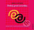 Audiokniha: Dobrý proti severáku (Daniel Glattauer). Radioservis, 2016 Audiokniha: Dobrý proti severáku (Daniel Glattauer). Radioservis, 2016