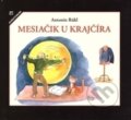 Kniha: Mesiačik u krajčíra (Antonín Rükl). Aventinum, 2016 Kniha: Mesiačik u krajčíra (Antonín Rükl). Aventinum, 2016