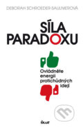 Kniha: Síla paradoxu (Deborah Schroeder-Saulinier). Ikar CZ, 2016 Kniha: Síla paradoxu (Deborah Schroeder-Saulinier). Ikar CZ, 2016
