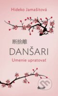 Kniha: Danšari – Umenie upratovať (Hideko Yamashit), 2017 Kniha: Danšari – Umenie upratovať (Hideko Yamashit), 2017