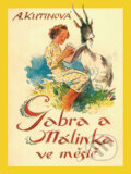 Kniha: Gabra a Málinka ve městě (Amálie Kutinová). Kamélie, 2016 Kniha: Gabra a Málinka ve městě (Amálie Kutinová). Kamélie, 2016