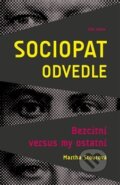 Kniha: Sociopat odvedle (Martha Stoutová). Dům Harfa, 2016 Kniha: Sociopat odvedle (Martha Stoutová). Dům Harfa, 2016