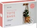 Kniha: Create Your Own Tote Bags (Sonia Lucano). Thames & Hudson, 2016 Kniha: Create Your Own Tote Bags (Sonia Lucano). Thames & Hudson, 2016
