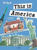 Kniha: This is America (Miroslav Sasek). Rizzoli Universe, 2016 Kniha: This is America (Miroslav Sasek). Rizzoli Universe, 2016