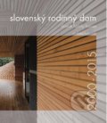 Slovenský rodinný dom 2000-2015 - Andrea Bacová, Eurostav, 2016