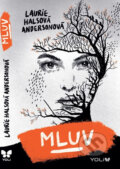 Kniha: Mluv (Laurie Halse Anderson). YOLi CZ, 2016 Kniha: Mluv (Laurie Halse Anderson). YOLi CZ, 2016