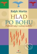 Kniha: Hlad po Bohu (Ralph Martin). Familiaris, 2016 Kniha: Hlad po Bohu (Ralph Martin). Familiaris, 2016