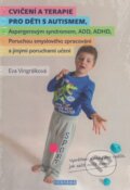 Kniha: Cvičení a terapie pro děti s autismem (Eva Vingrálková). Fontána, 2016 Kniha: Cvičení a terapie pro děti s autismem (Eva Vingrálková). Fontána, 2016
