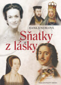 Kniha: Sňatky z lásky (Hana Kneblová). Brána, 2016 Kniha: Sňatky z lásky (Hana Kneblová). Brána, 2016