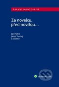 Kniha: Za novelou, před novelou... (Jakub Tomšej a Jan Pichrt). Wolters Kluwer ČR, 2024 Kniha: Za novelou, před novelou... (Jakub Tomšej a Jan Pichrt). Wolters Kluwer ČR, 2024