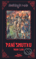 Kniha: Paní Smutku (Mark Lain). Knihy Veles, 2024 Kniha: Paní Smutku (Mark Lain). Knihy Veles, 2024
