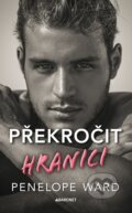 Kniha: Překročit hranici (Penelope Ward). Baronet, 2024 Kniha: Překročit hranici (Penelope Ward). Baronet, 2024