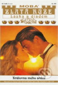 Kniha: Královna mého srdce (Juliane Sartena). Moba, 1997 Kniha: Královna mého srdce (Juliane Sartena). Moba, 1997
