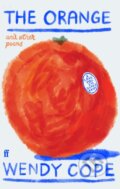 Kniha: The Orange And Other Poems (Wendy Cope). Faber and Faber, 2023 Kniha: The Orange And Other Poems (Wendy Cope). Faber and Faber, 2023