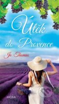 Kniha: Útěk do Provence (Jo Thomas). Moba, 2024 Kniha: Útěk do Provence (Jo Thomas). Moba, 2024