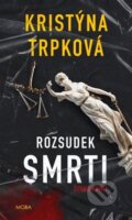 Kniha: Rozsudek smrti (Kristýna Trpková), 2024 Kniha: Rozsudek smrti (Kristýna Trpková), 2024