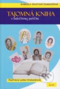 Kniha: Tajomná kniha v babičkinej poličke (Gabriela Spustová Izakovičová). RUAH, 2023 Kniha: Tajomná kniha v babičkinej poličke (Gabriela Spustová Izakovičová). RUAH, 2023