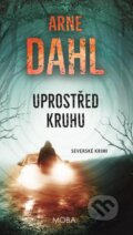 Kniha: Uvnitř kruhu (Arne Dahl). Moba, 2024 Kniha: Uvnitř kruhu (Arne Dahl). Moba, 2024