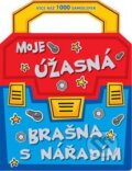 Kniha: Moje úžasná brašna s nářadím (Svojtka&Co.). Svojtka&Co., 2018 Kniha: Moje úžasná brašna s nářadím (Svojtka&Co.). Svojtka&Co., 2018