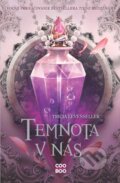 Kniha: Temnota v nás (Tricia Levenseller), 2025 Kniha: Temnota v nás (Tricia Levenseller), 2025