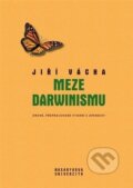 Kniha: Meze darwinismu (Jiří Vácha). Masarykova univerzita v Brně, Paido, 2024 Kniha: Meze darwinismu (Jiří Vácha). Masarykova univerzita v Brně, Paido, 2024